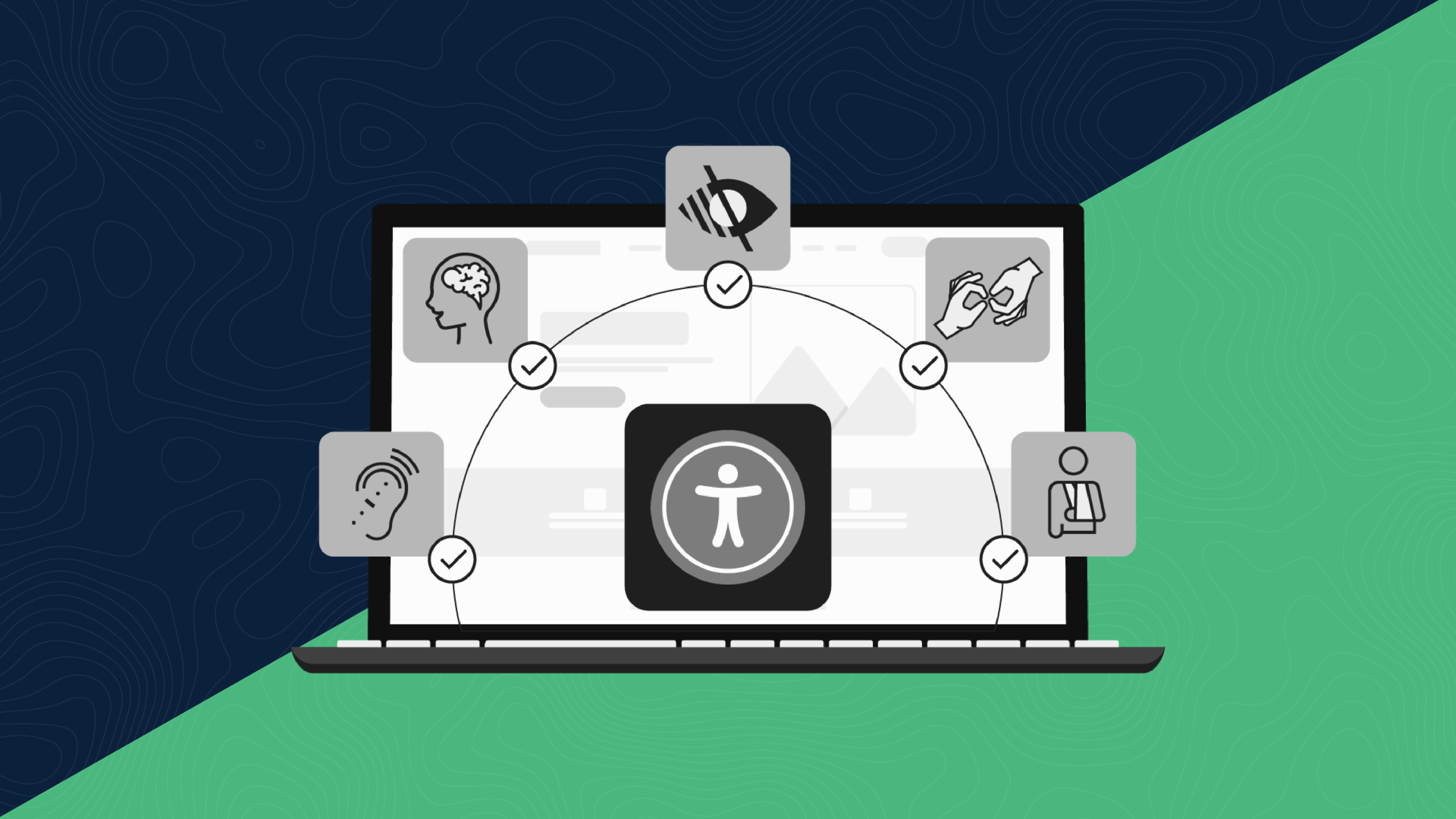An open laptop displaying a website mockup, overlaid with a semi-circle of icons representing different digital accessibility needs (hearing, cognitive, visual, communication, and physical impairments) marked with checkmarks. The universal accessibility symbol sits prominently in the center of the screen, all set against a diagonally split dark blue and green background.