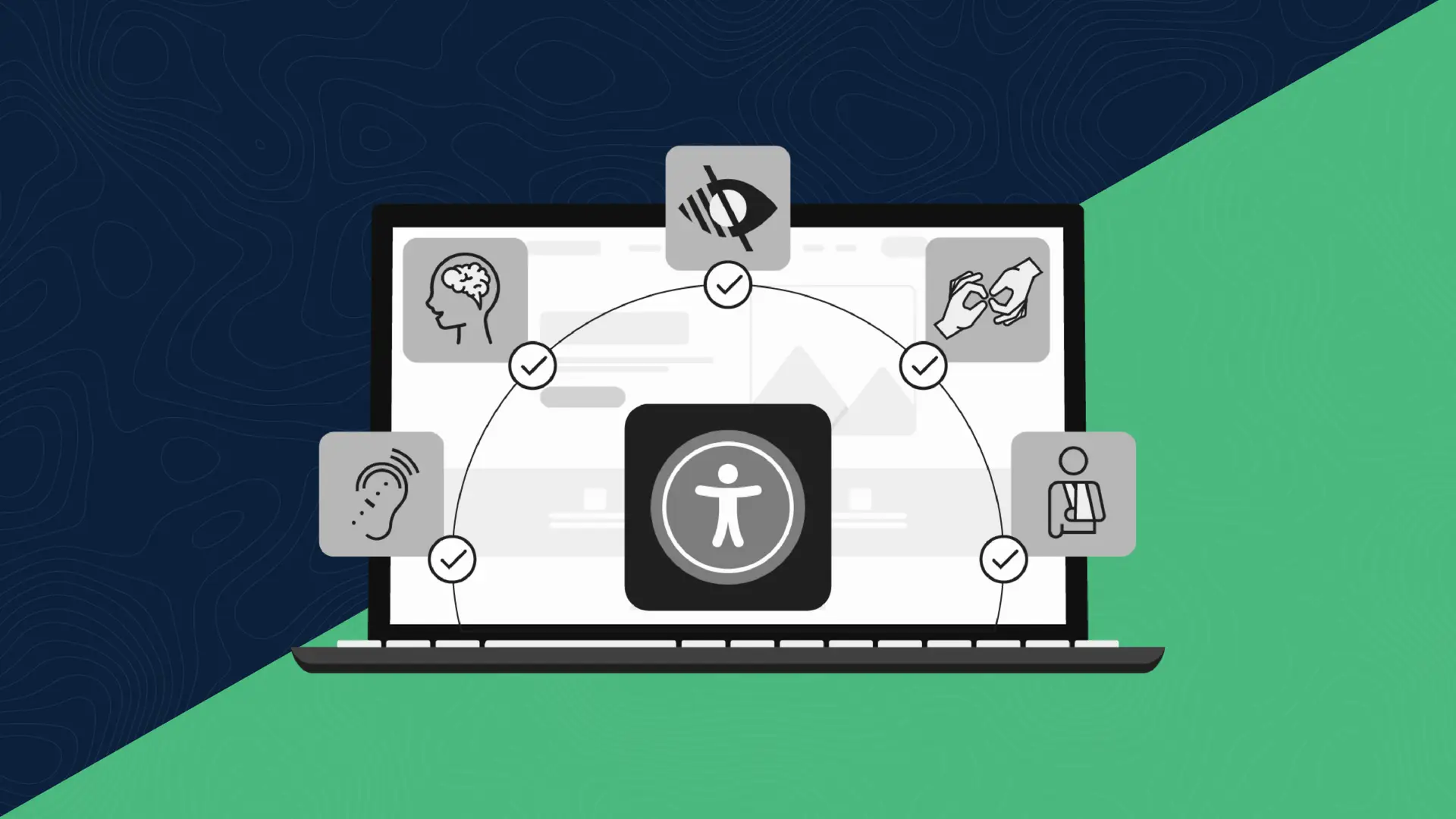An open laptop displaying a website mockup, overlaid with a semi-circle of icons representing different digital accessibility needs (hearing, cognitive, visual, communication, and physical impairments) marked with checkmarks. The universal accessibility symbol sits prominently in the center of the screen, all set against a diagonally split dark blue and green background.