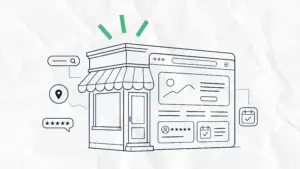A minimalist line drawing illustrating a physical storefront seamlessly transitioning into a website interface on a browser window. Floating around the graphic are connected icons representing digital marketing elements: a search bar, a location pin, a five-star review bubble, and a scheduled calendar. Three green emphasis lines shine above the storefront against a subtle crumpled paper background.